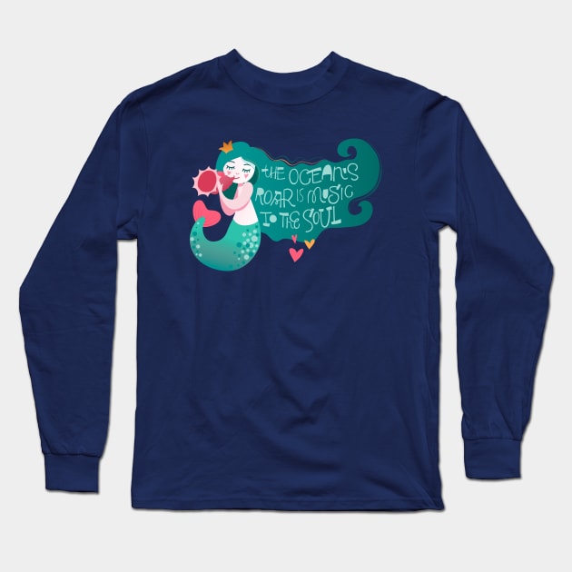 Mermaid the ocean s roar is music Long Sleeve T-Shirt by Mako Design 